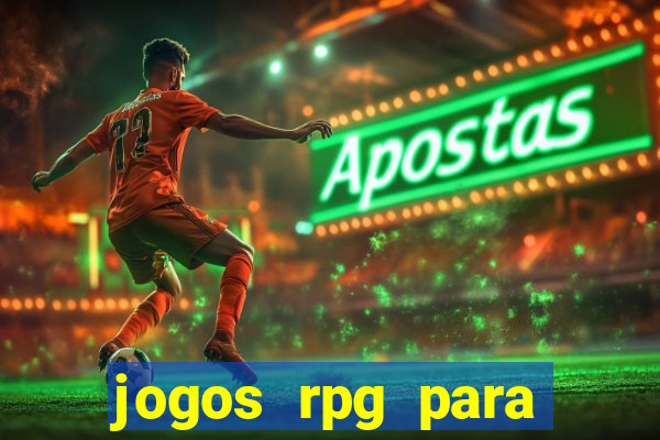 jogos rpg para ganhar dinheiro